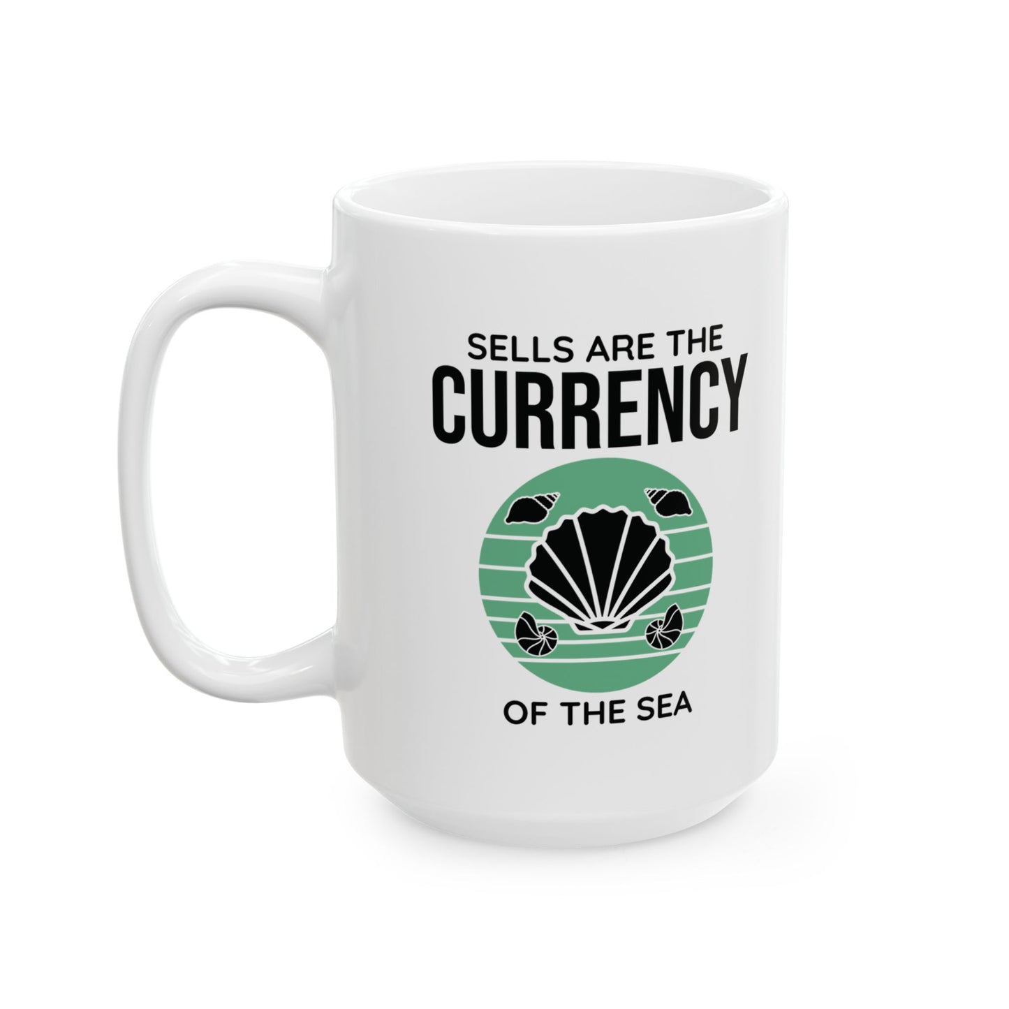 Seashell Collector Mug - Shells Are the Currency of the Sea