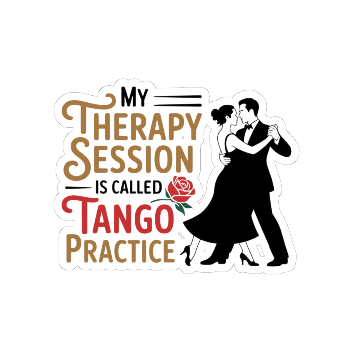 Ballroom Therapy Sticker - Tango Practice Healing Vinyl Decal for Dancers, Movement Therapists