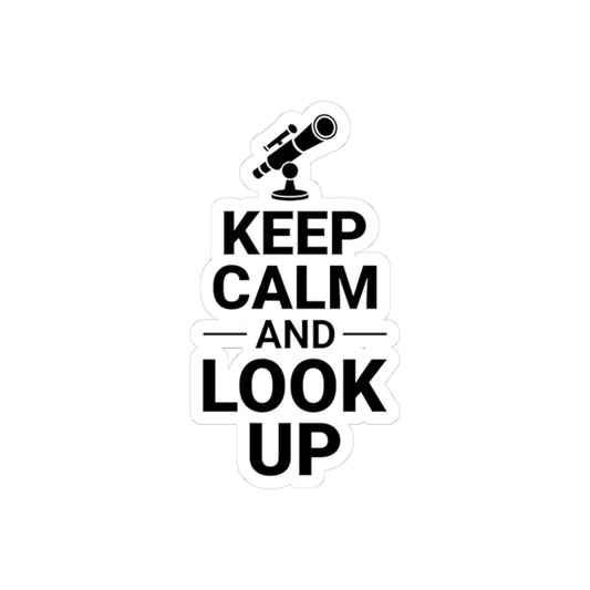 Keep Calm and Look Up Sticker - Astronomy Vinyl Decal for Stargazers and Space Lovers