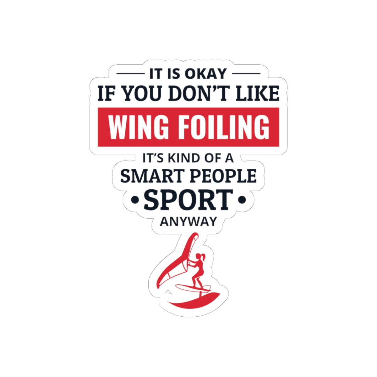 Funny Wing Foiling Sticker - Vinyl Decal for Water Sport & Humor Lovers