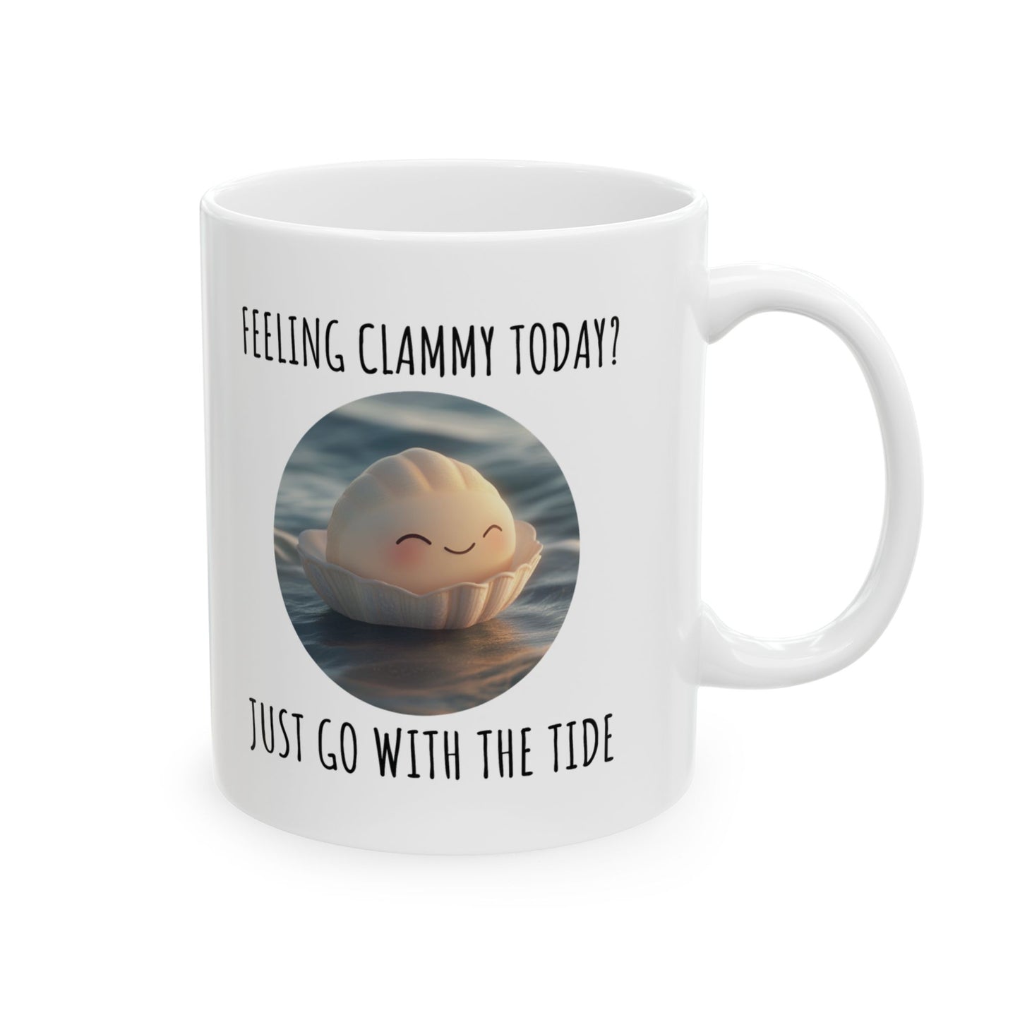 Clammy Today Mug, Go With The Tide, Relaxing Ocean Gift