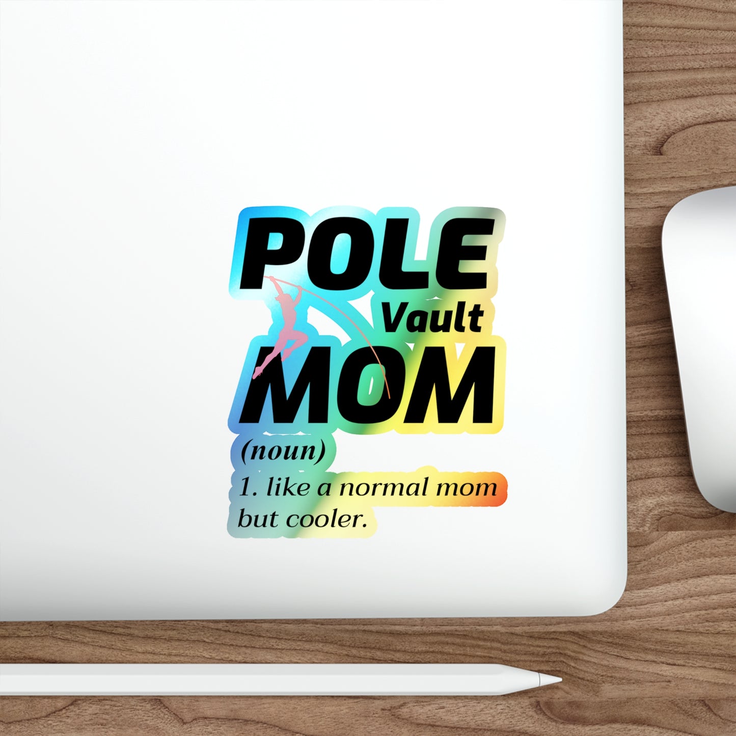 Pole Vault Mom Sticker Holographic Vinyl - Proud Vaulting Mom Track & Field Decal for Sports Parents