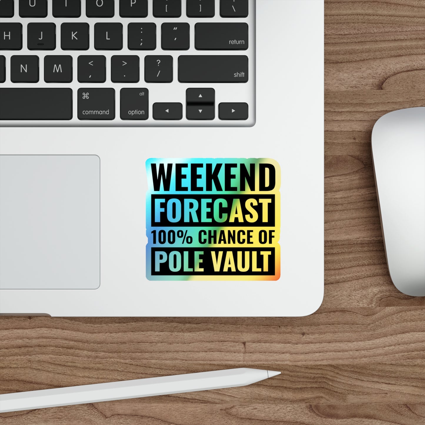 Pole Vault Sticker Holographic Vinyl - Weekend Forecast 100% Chance of Pole Vault - Gift for Athletes