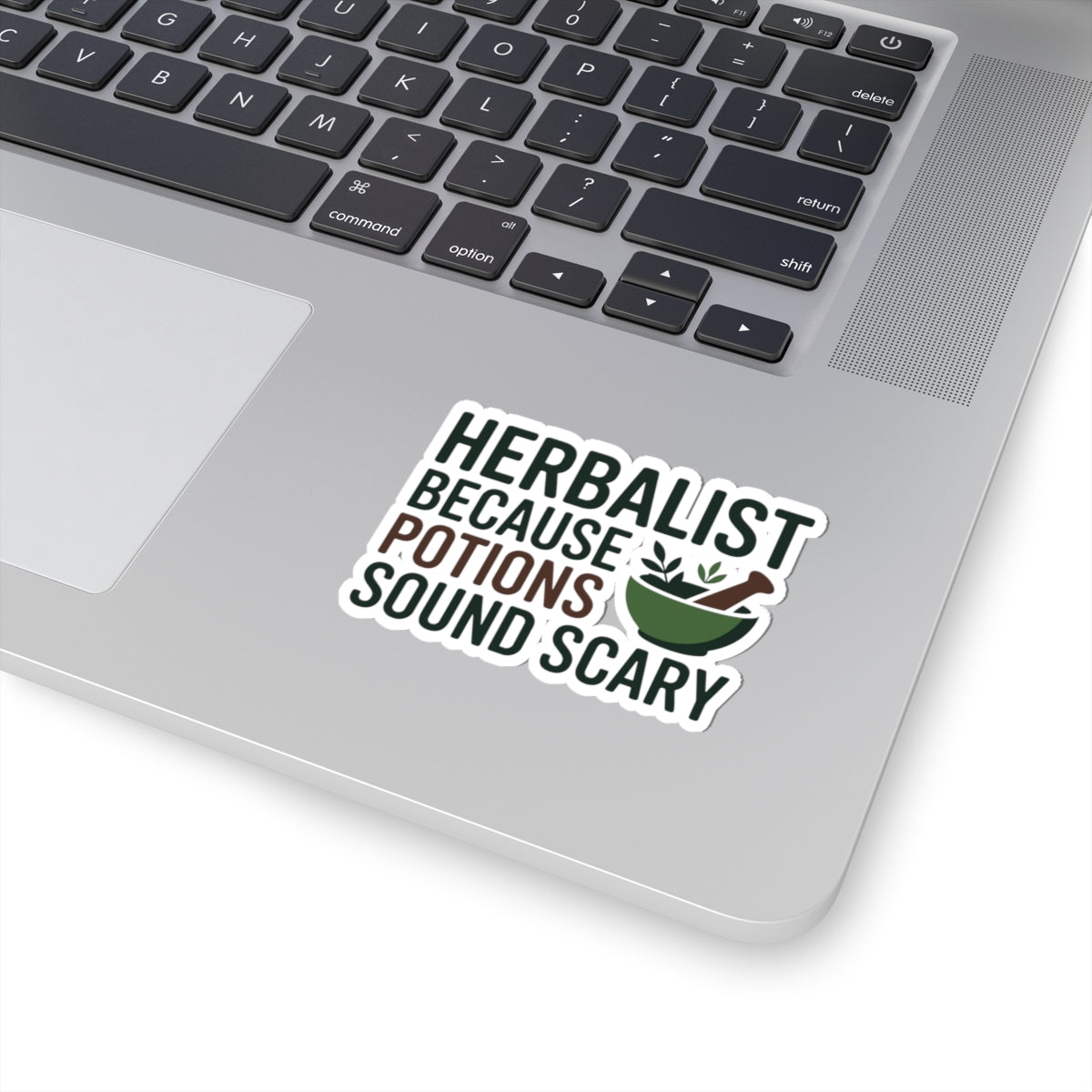 Herbalist Humor Sticker - Plant Medicine Vinyl Decal for Herbalists, Holistic Practitioners