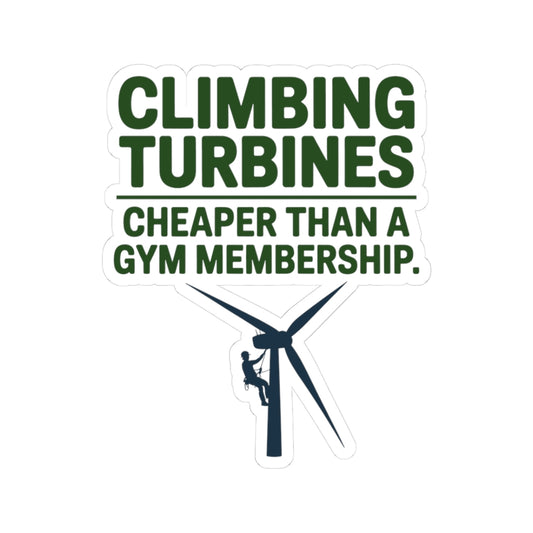 Turbine Technician Humor Sticker - Wind Farm Vinyl Decal for Climbers & Mechanics