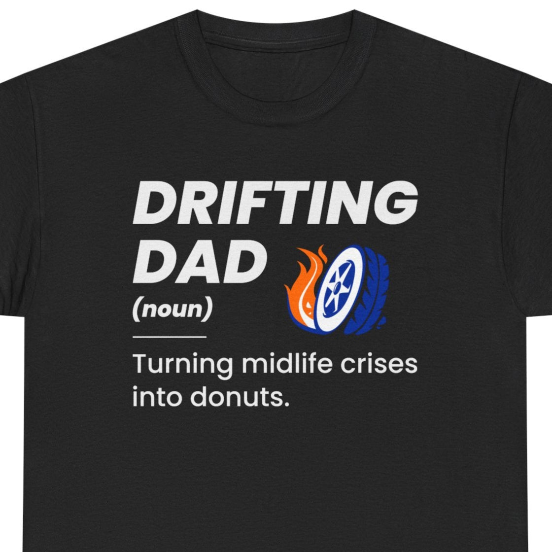 Drifting Drift Racing T-Shirt - Donut Dad Tee for JDM Car Enthusiasts