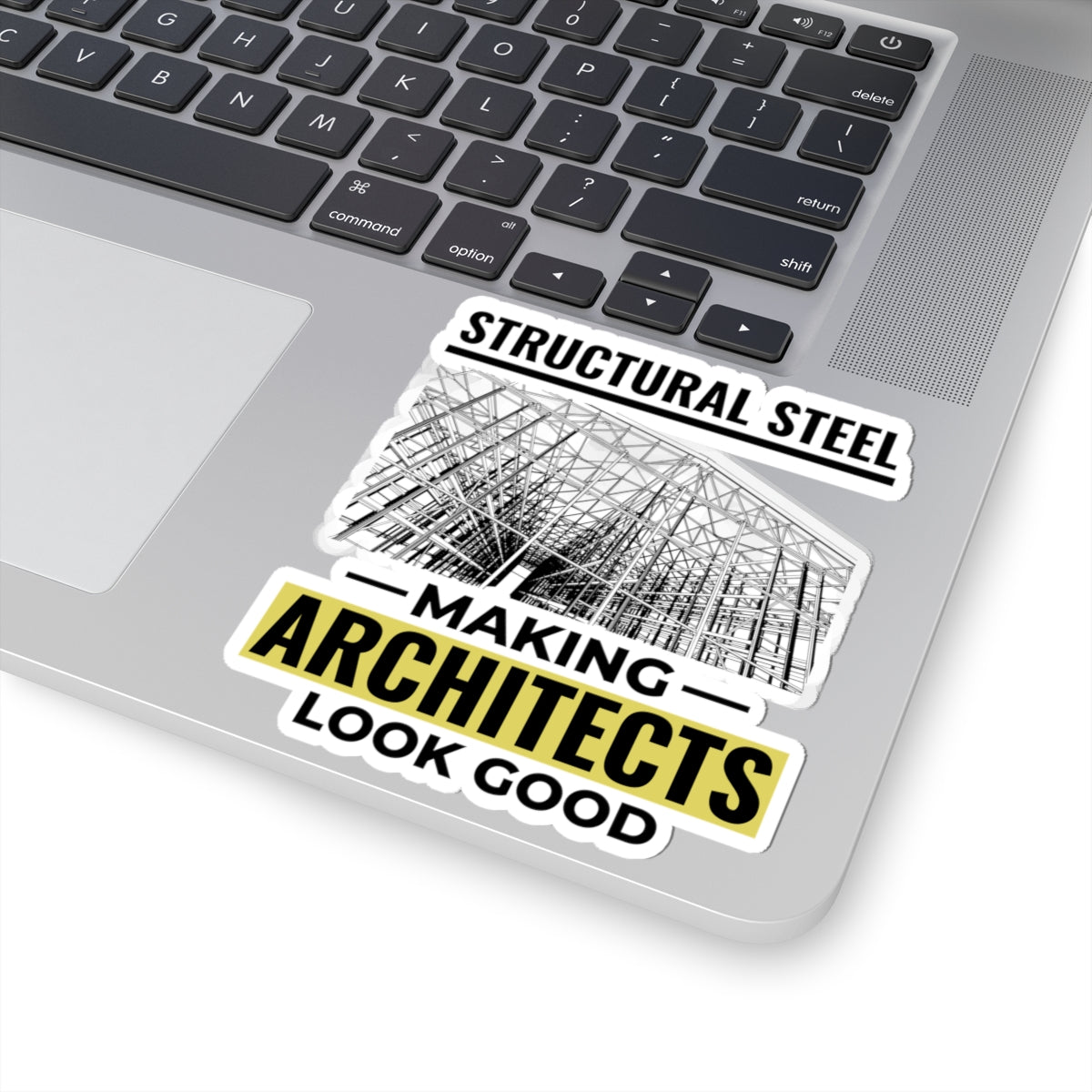 Structural Steel Sticker - Architect Support Vinyl Decal for Ironworkers & Erectors