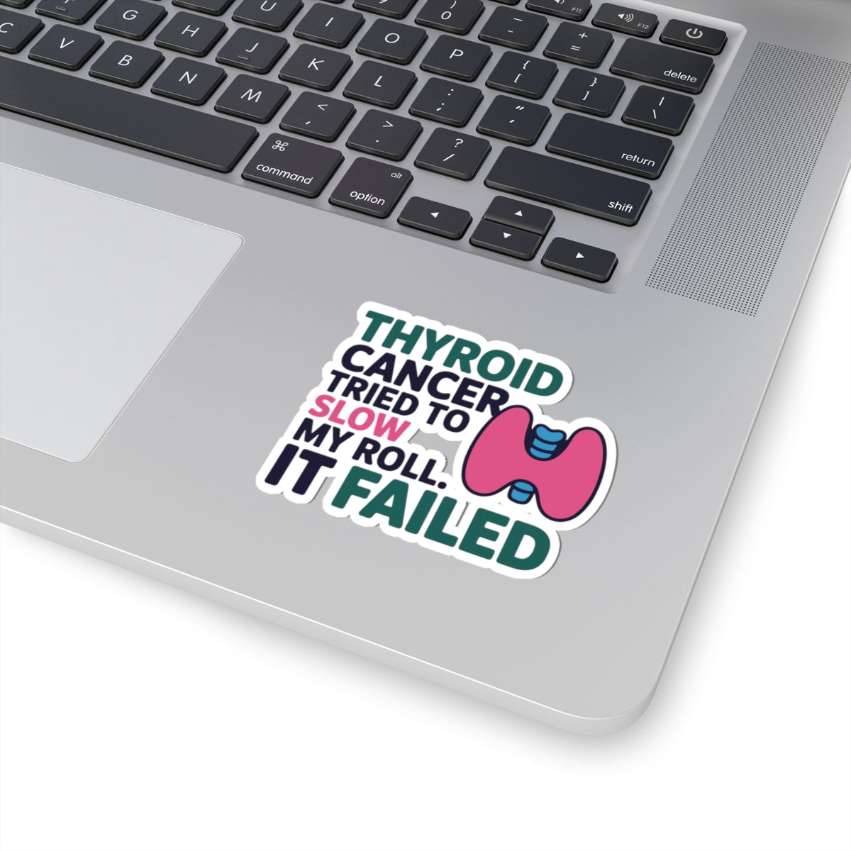 Thyroid Cancer Resilience Sticker - It Failed Motto Vinyl Decal for Survivors