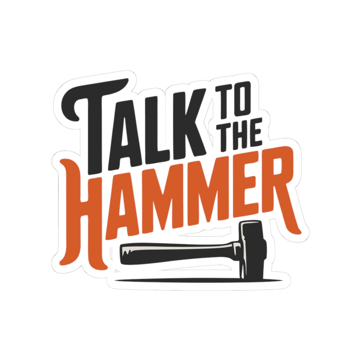 Blacksmith Hammer Sticker – Funny Forging Quote Decal for Metalworkers Bladesmiths