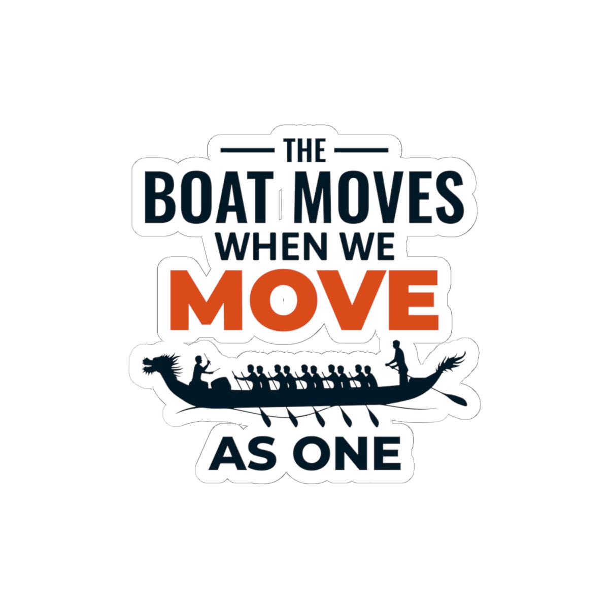 Dragon Boat Unity Sticker - Move As One Vinyl Decal for Paddling Teams