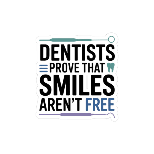 Dental Humor Sticker - Smile Investment Decal for Dentists