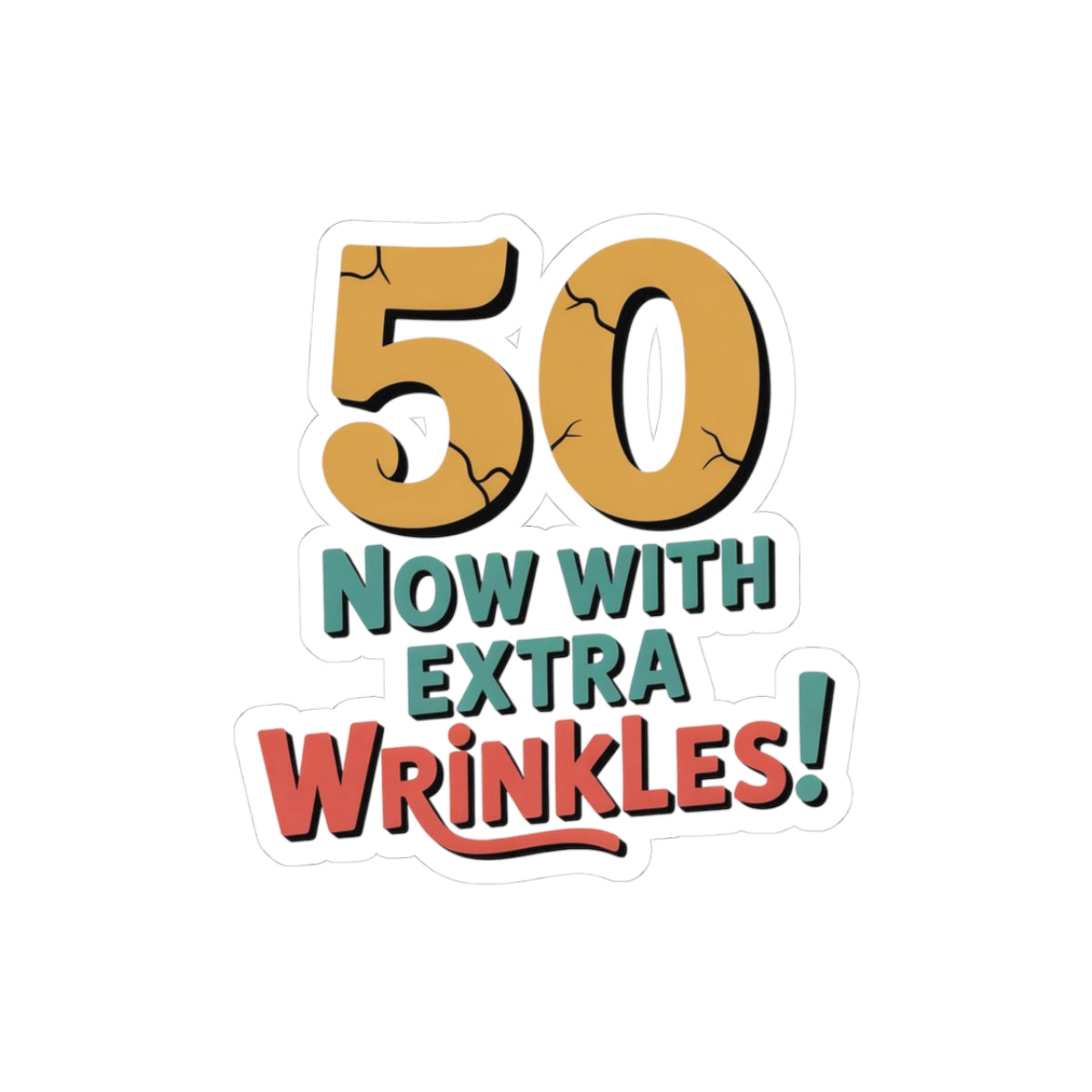 50th Birthday Humor Sticker - Now With Wrinkles Vinyl Decal for Turning 50 Birthday Party Adults Celebration