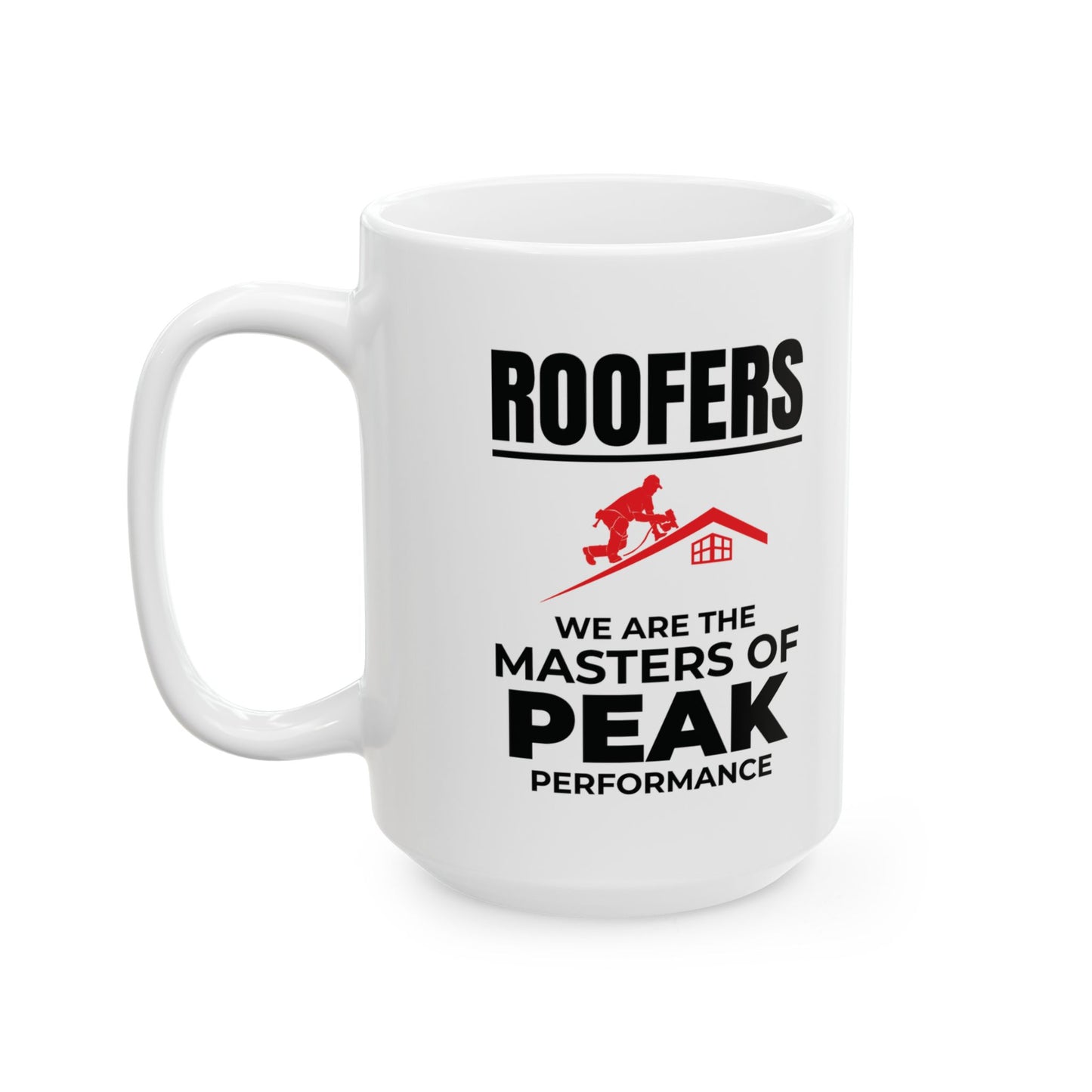Roofer Mug - Masters of Peak Performance - Roofing Gift Coffee Cup