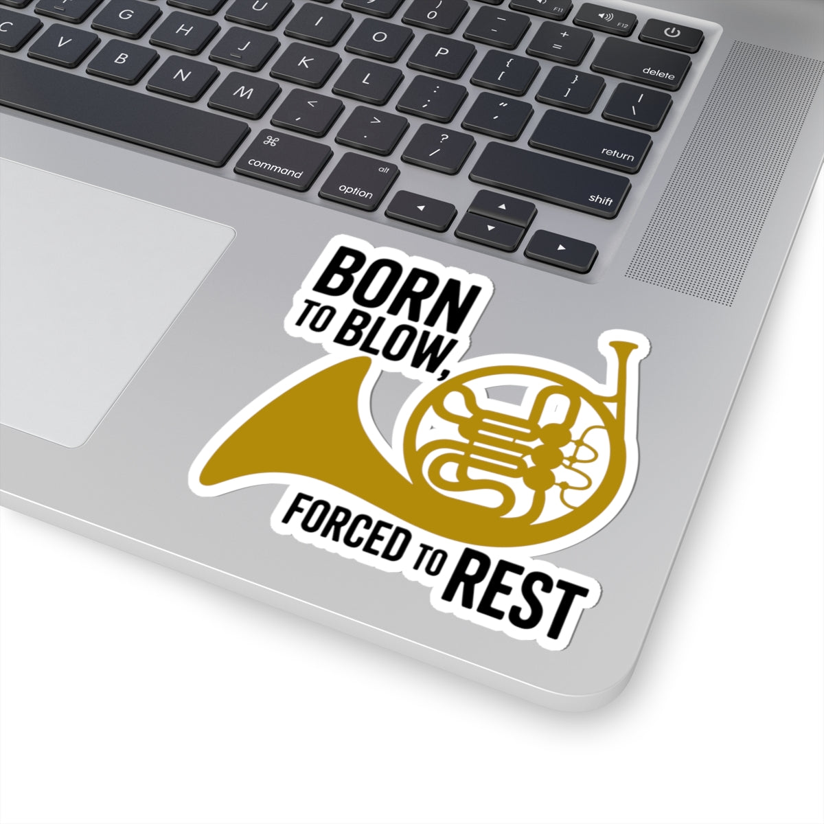 French Horn Truth Sticker - Born to Blow Vinyl Decal for Musicians