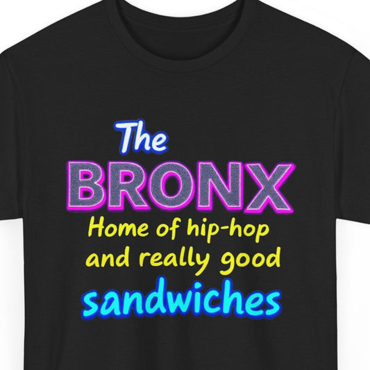 The Bronx NYC Hip-Hop & Food T-Shirt – Urban Streetwear Tee for Music & Sandwich Lovers
