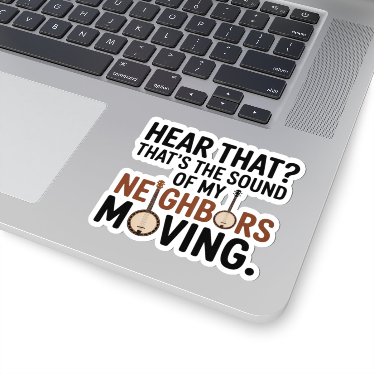 Banjo Sticker – Hilarious Neighbor Humor Creative Decal for Bluegrass Players Folk String Instrument Fans