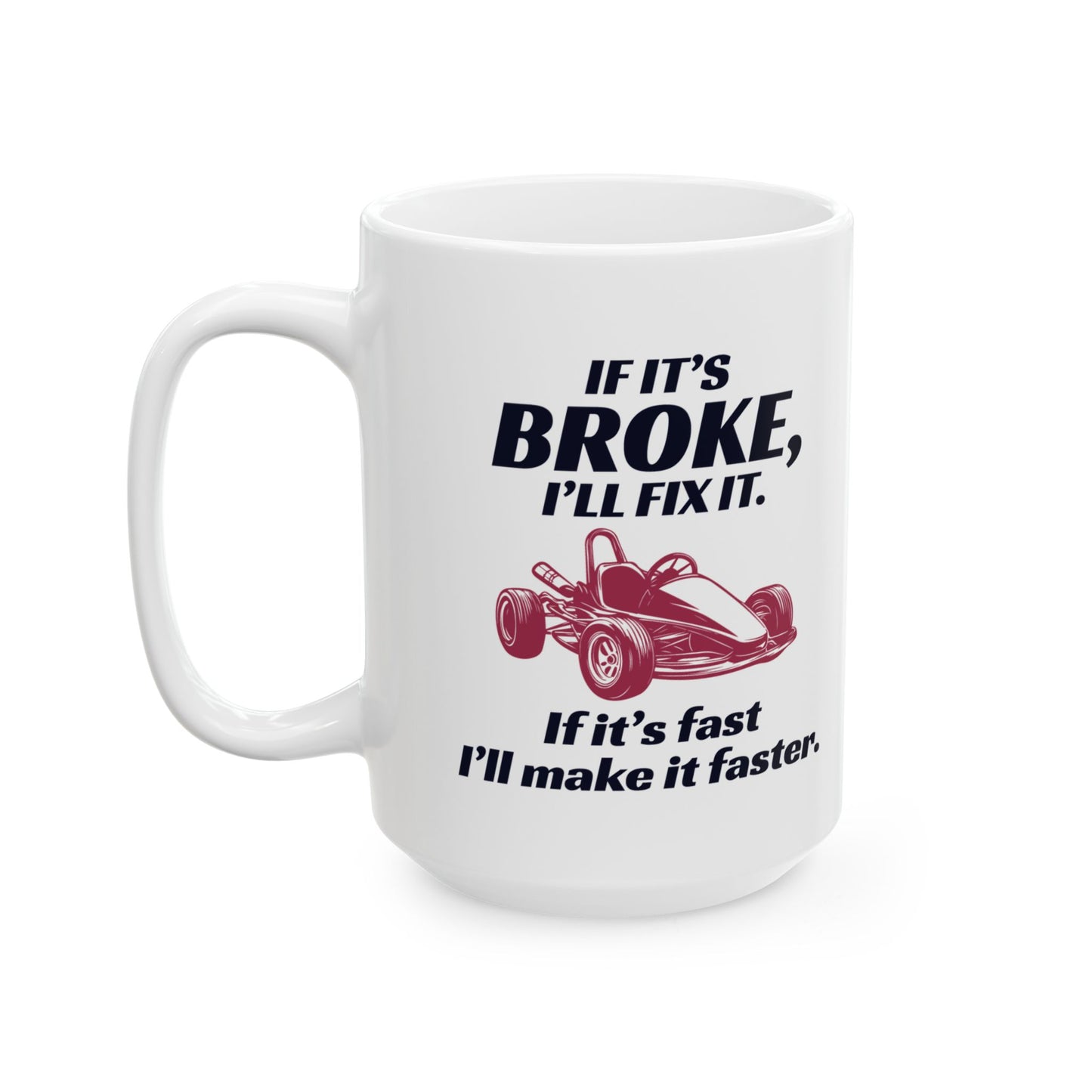 Go Kart Racing Mug - Fix It & Make It Faster Design