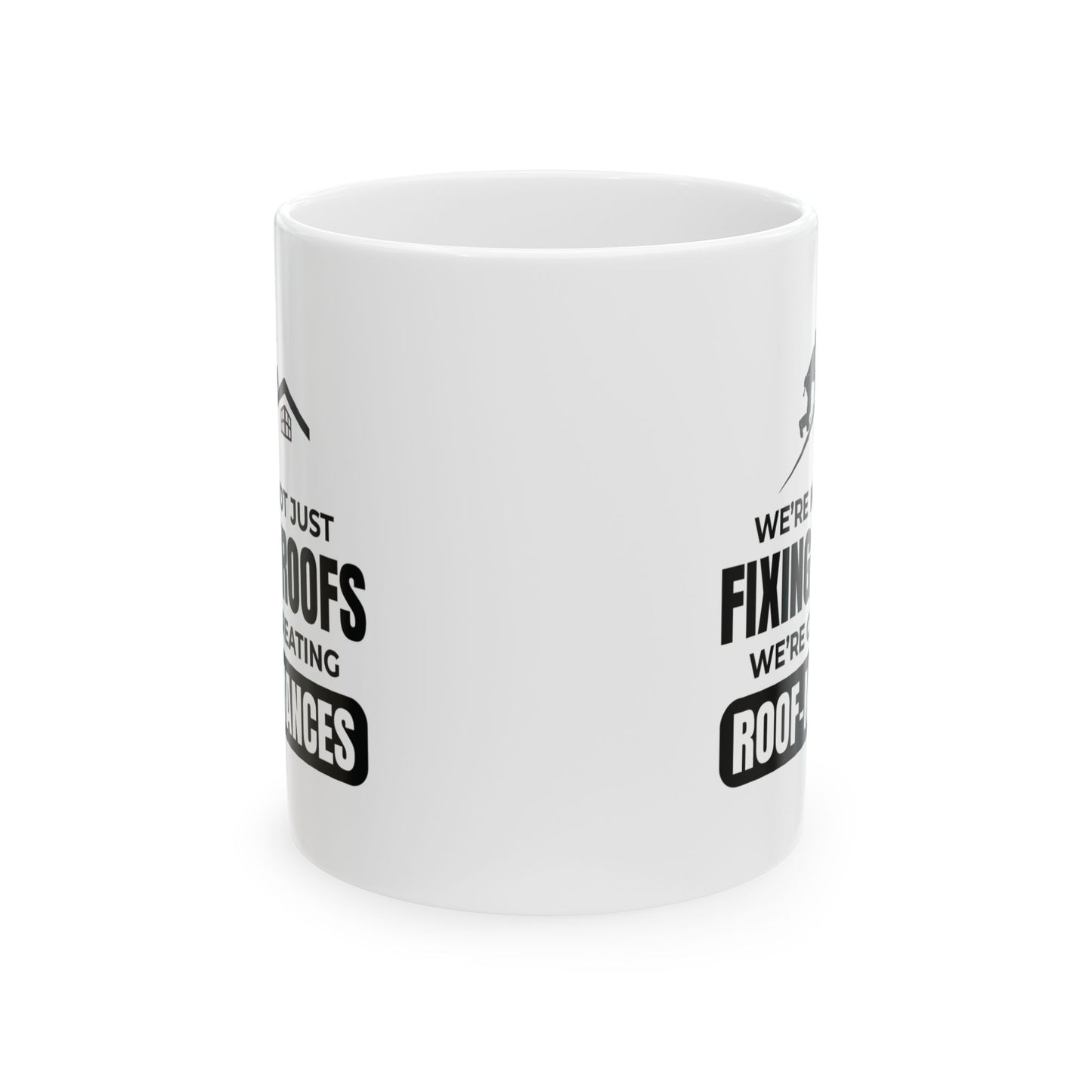 Roofer Mug - Funny Roofing Gift - Roof-mances Coffee Cup