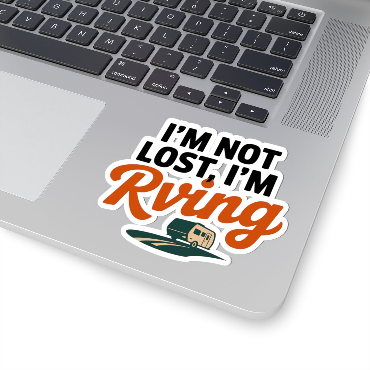 RV Camping Attitude Sticker - Not Lost Roaming Vinyl Decal for Travelers
