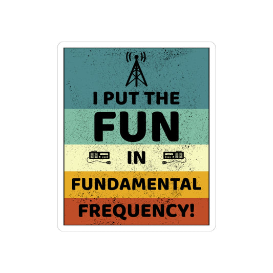 Amateur Ham Radio Operator Stickers Vinyl Decal - Radio Fun & Frequency Fundamentals