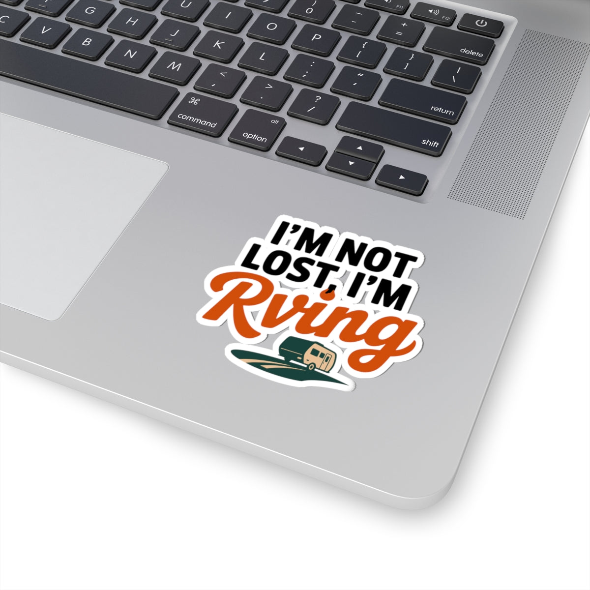 RV Camping Attitude Sticker - Not Lost Roaming Vinyl Decal for Travelers
