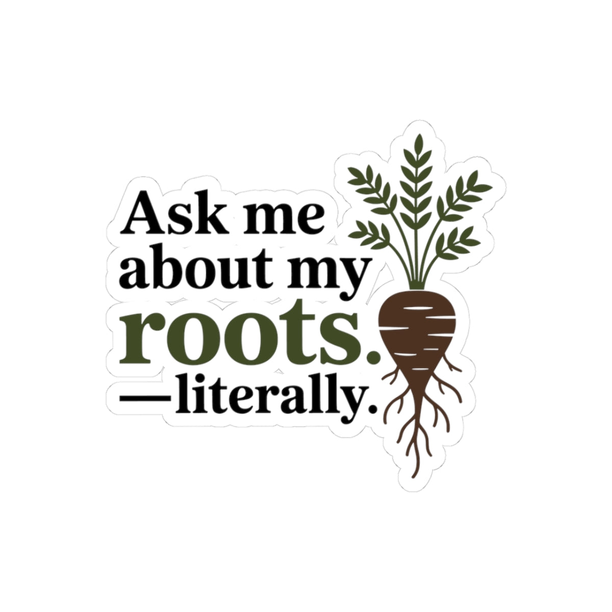 Herbalist Humor Sticker - Root Medicine Vinyl Decal for Herbalists, Plant Root Practitioners