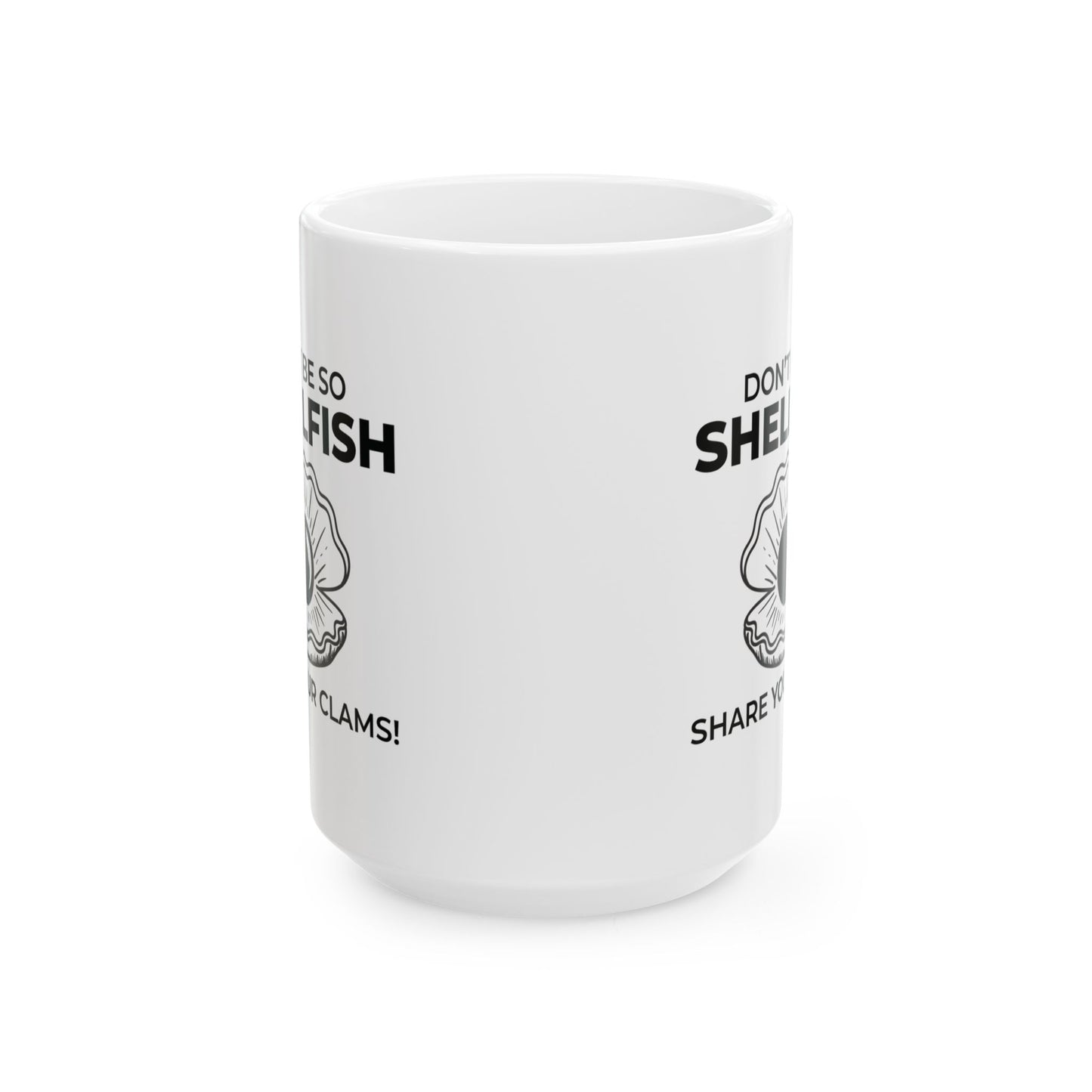 Shellfish Humor Mug, Share Your Clams, Funny Ocean Gift