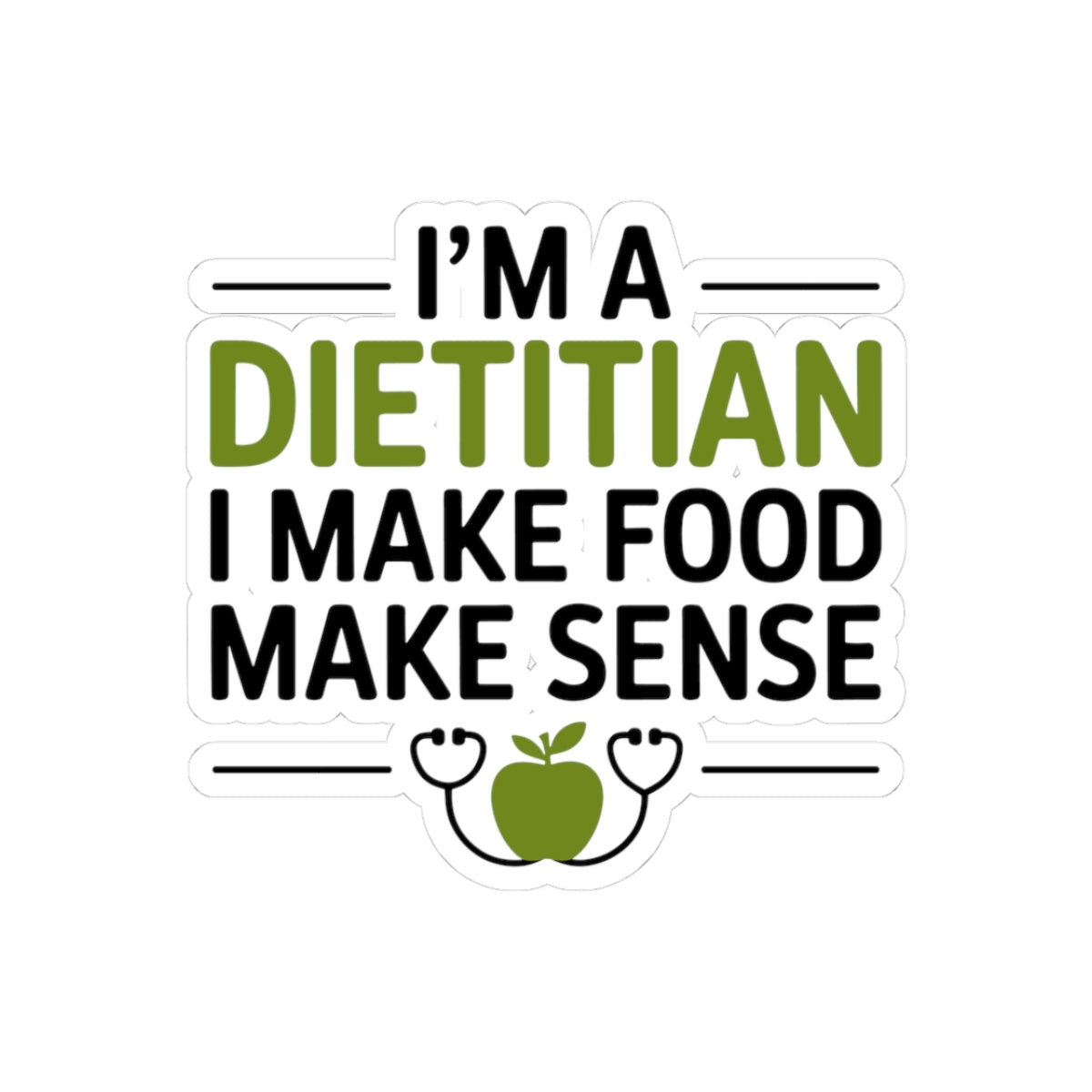 Funny Dietitian Sticker - Make Food Make Sense Vinyl Decal for Registered Dietitians, Nutritionists