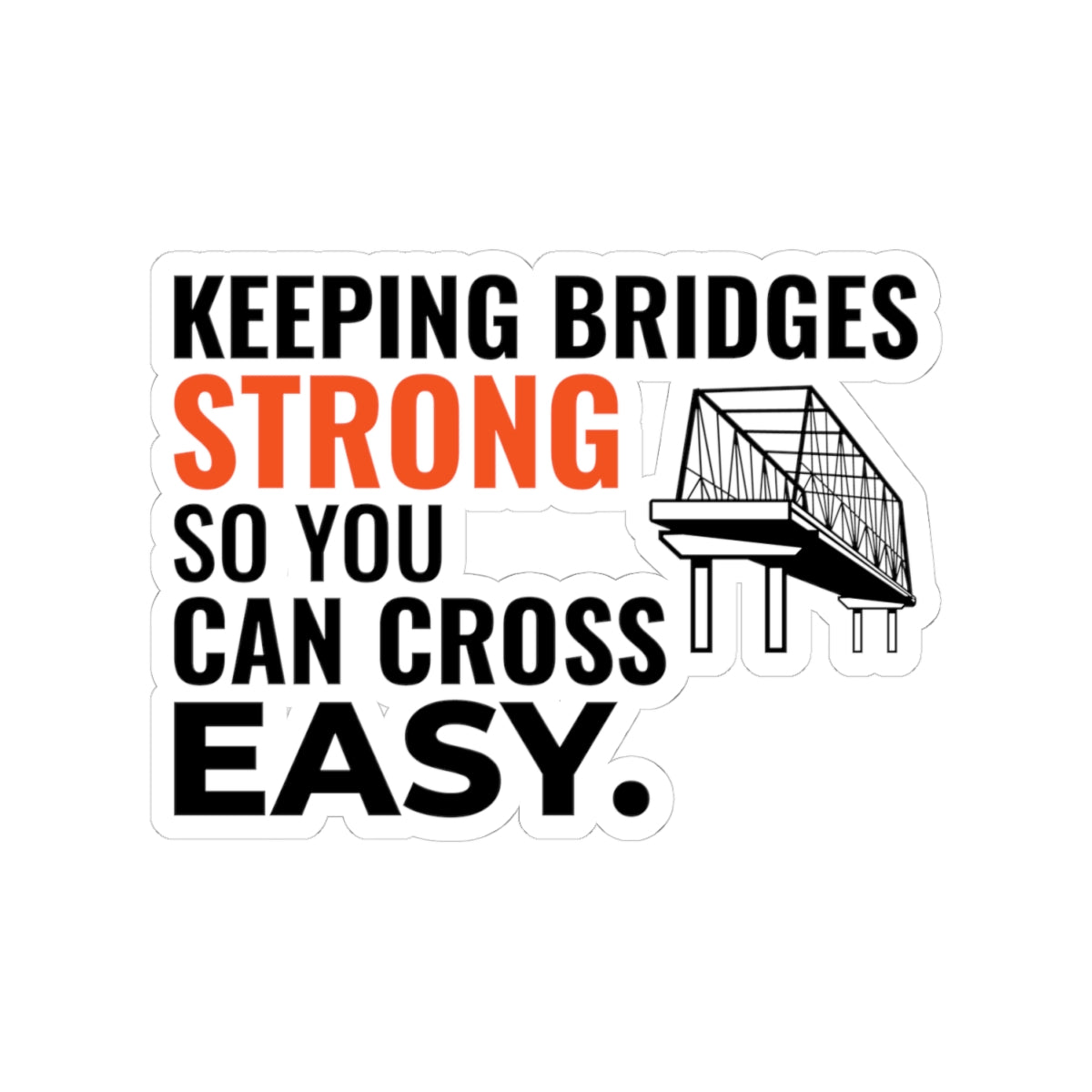 Bridge Inspector Sticker - Strong Bridges Vinyl Decal for Engineers & Technicians
