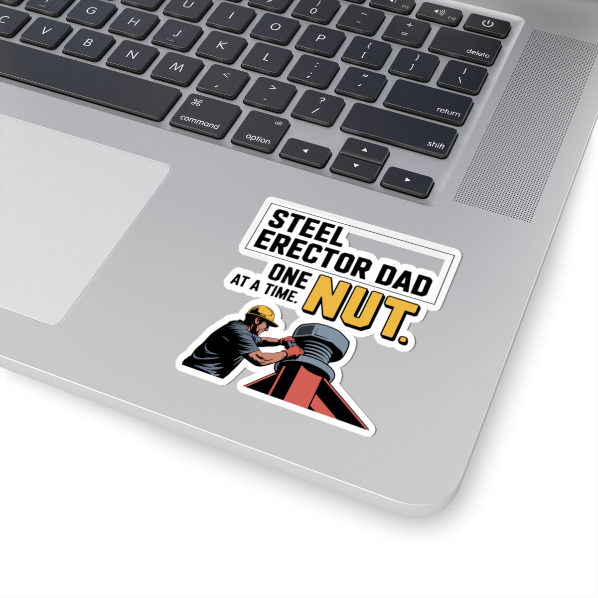 Steel Erector Dad Sticker - One Bolt Vinyl Decal for Ironworker Fathers