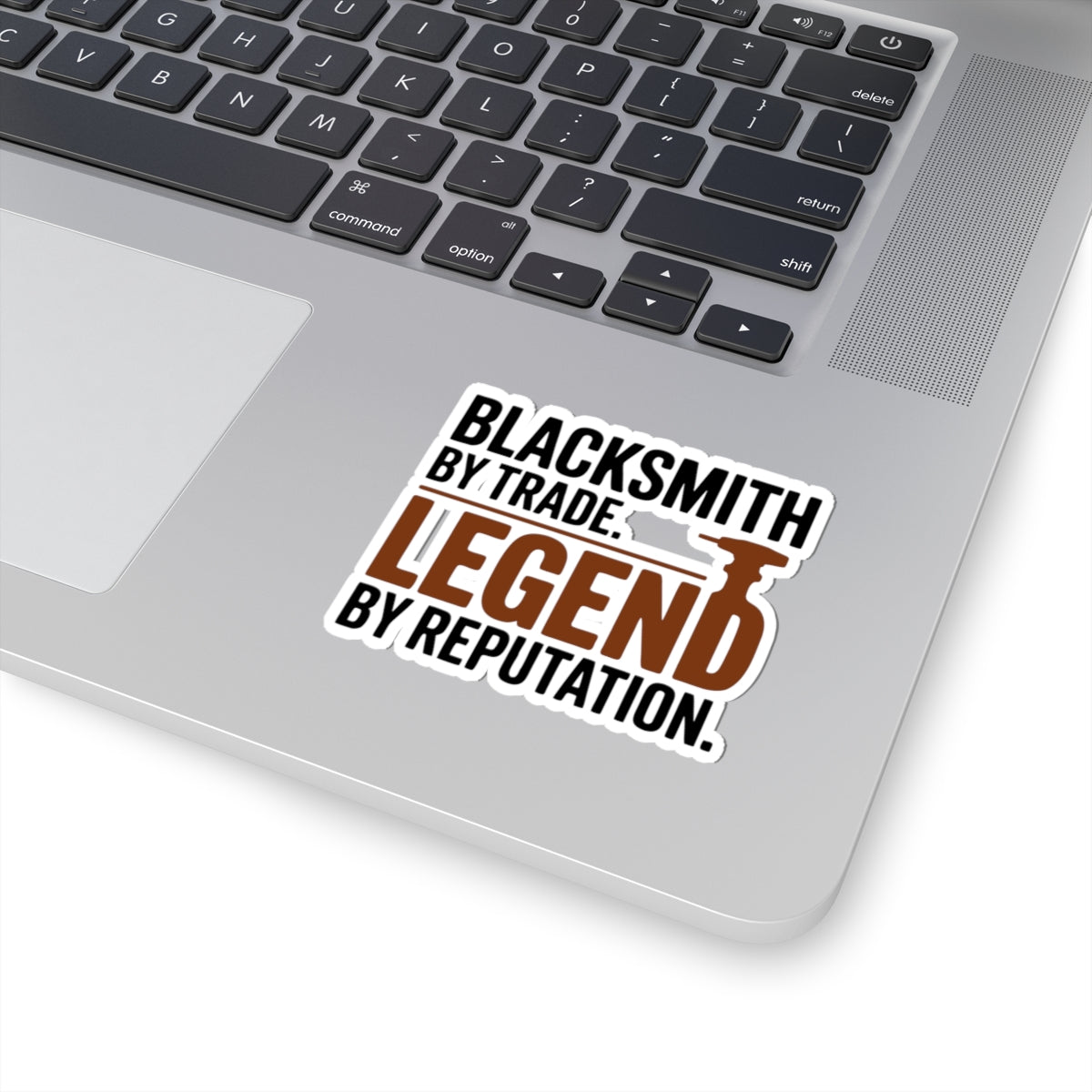 Blacksmith Trade Sticker – Bold Legend Quote Vinyl Decal for Ironworkers Forge Professionals Smiths