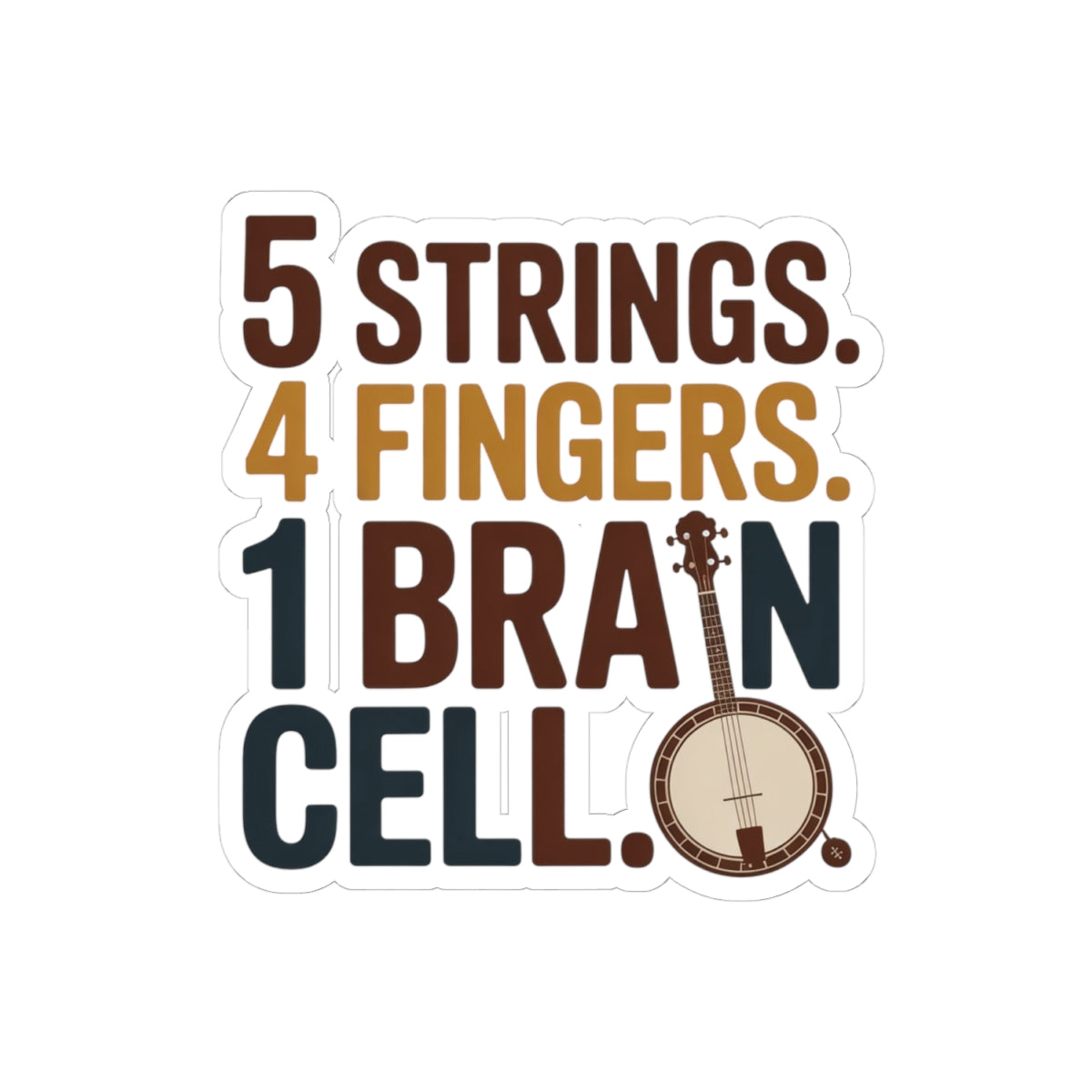 Banjo Sticker – Hilarious Self-Aware Humor Numbered Decal for Bluegrass Musicians Five-String Instrument Lovers