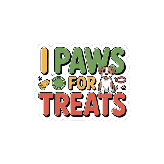 Funny Dog Training Sticker - Pet Treat Humor Vinyl Decal for Puppy Trainers Animal Lovers Canine Parents