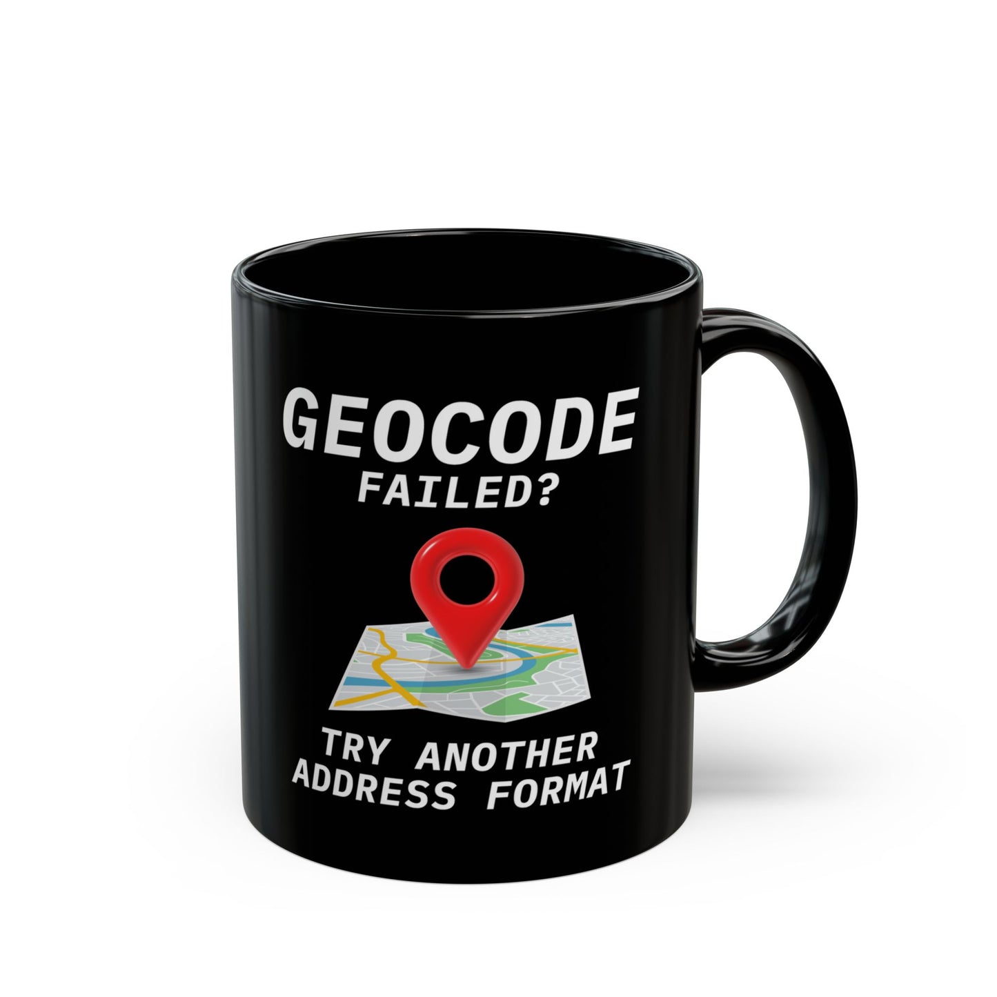Geocode Failed Mug - Funny GIS Error Coffee Cup for Programmers & Mappers