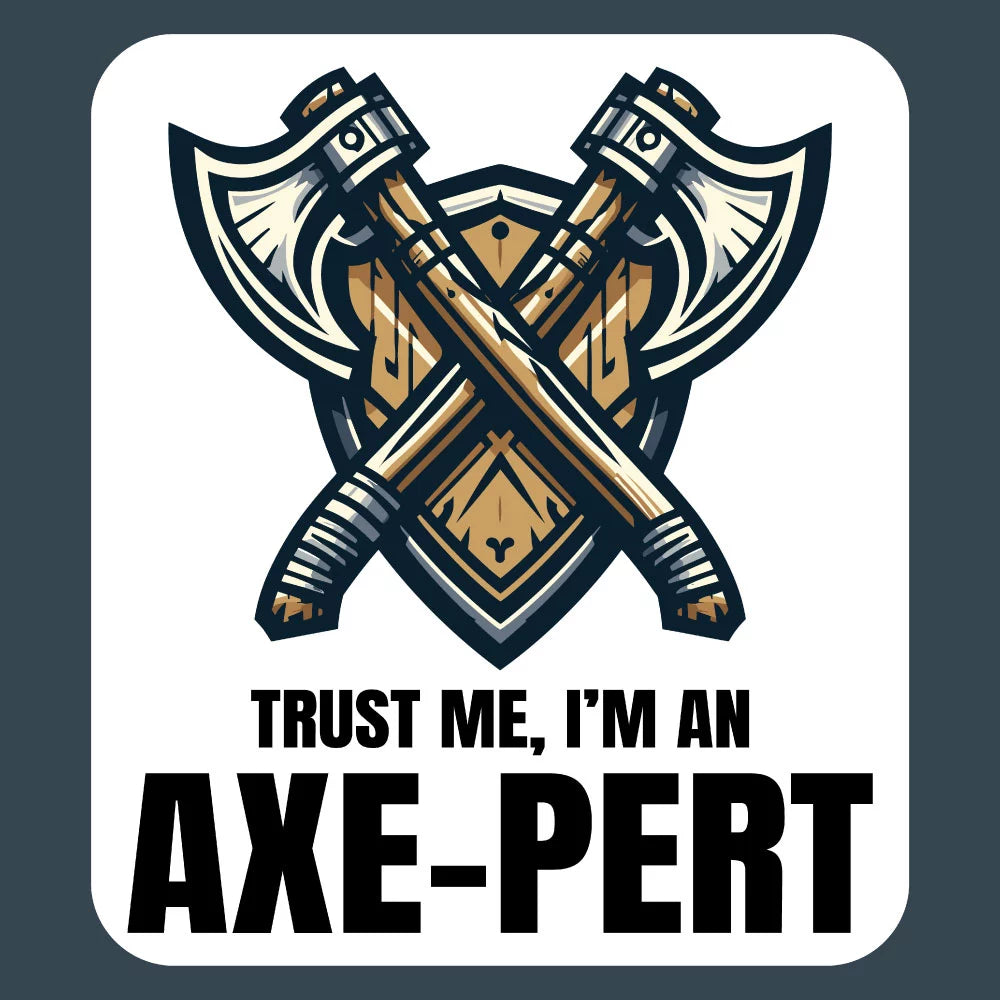 Trust Me I'm an Axe-pert Axe Throwing Lumberjack Stickers