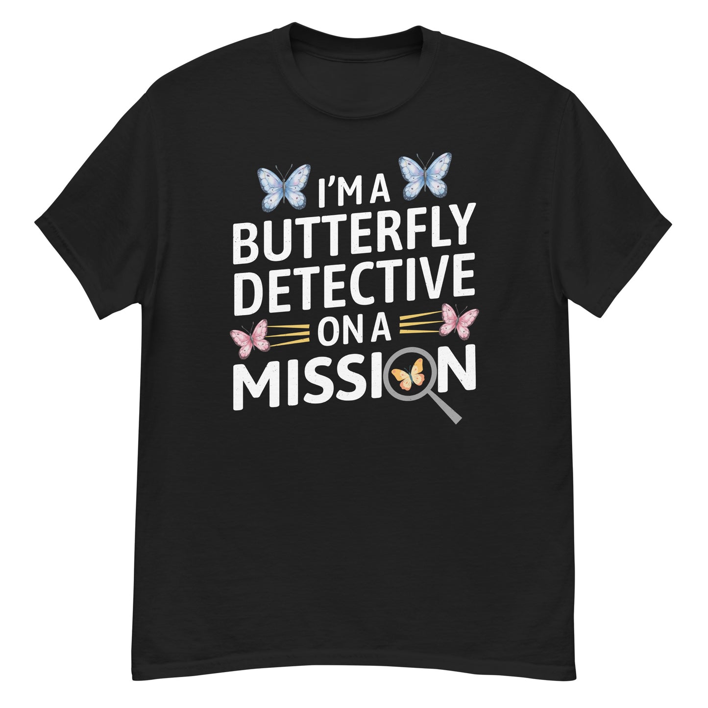 I'm a Butterfly Detective on a Mission T-Shirt