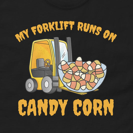Halloween-themed Forklift Operator T-Shirt with "My Forklift Runs on Candy Corn" slogan