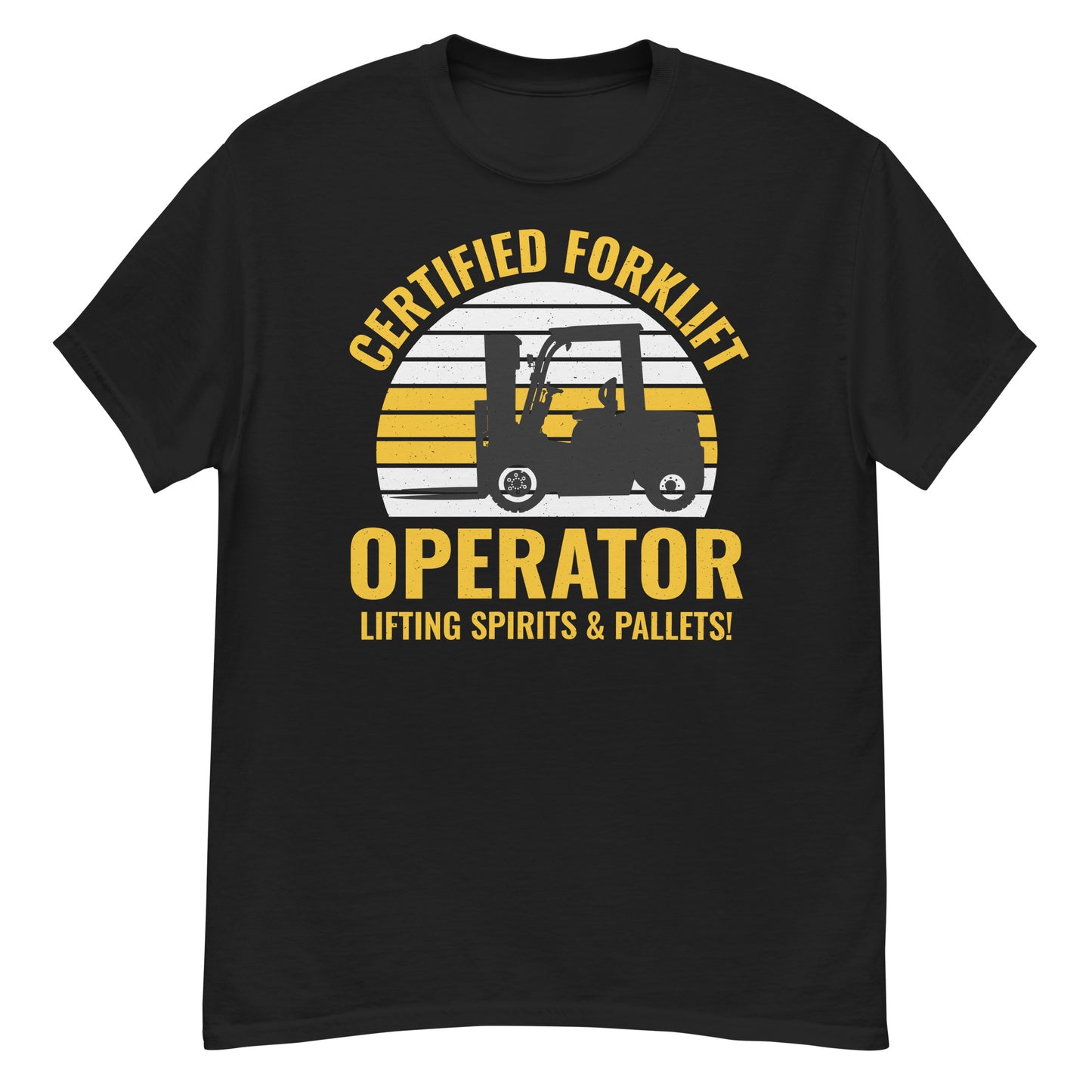 Certified Forklift Operator T-Shirt - Lift Pallets and Spirits with Style
