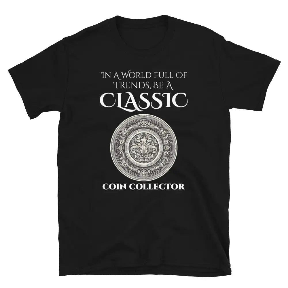 Coin Collector Numismatic T-Shirt