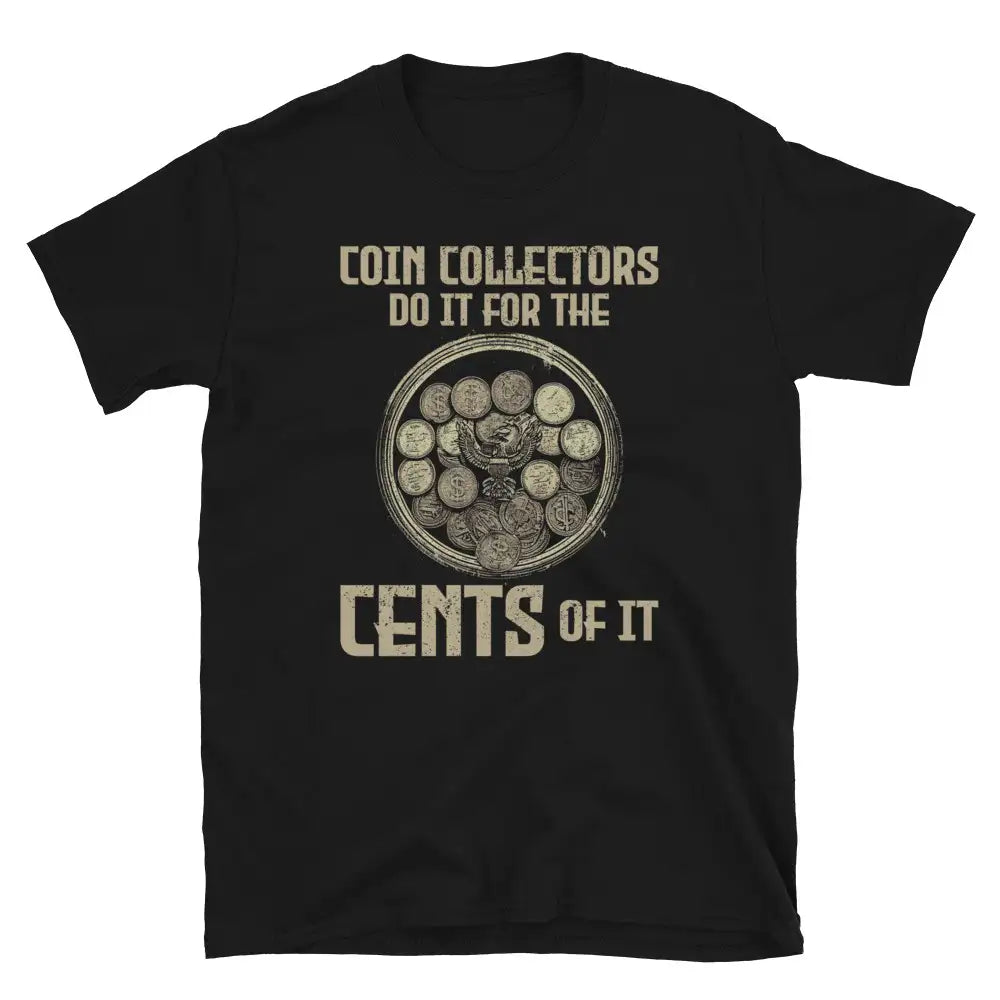 Coin Collector Numismatic T-Shirt