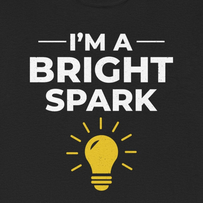 Electrician T-Shirt with "I'm a Bright Spark" text and a yellow lightbulb graphic.

