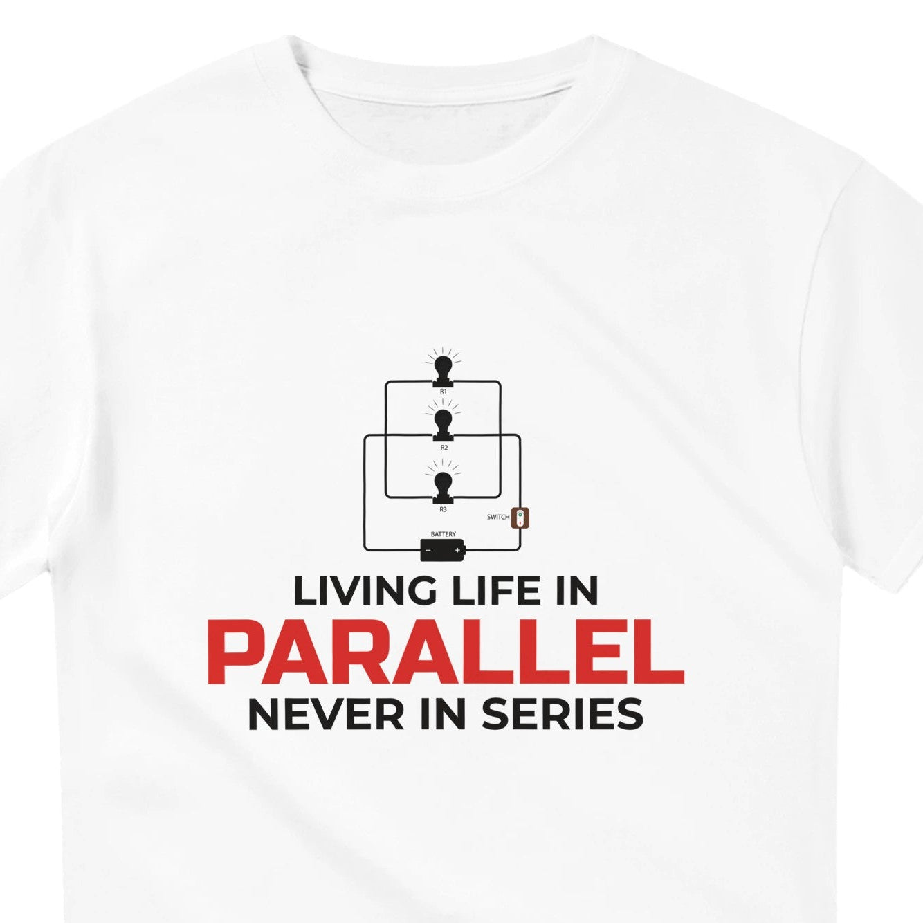 Electrician Circuit T-Shirt - Living Life In Parallel