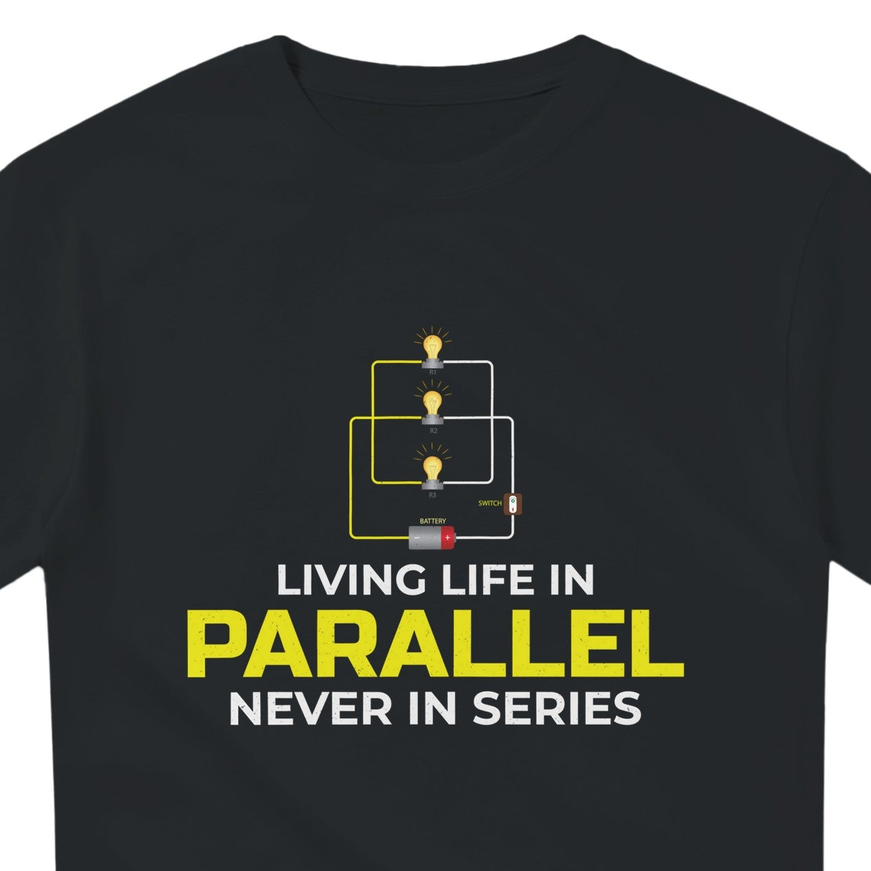 Electrician Circuit T-Shirt - Living Life In Parallel
