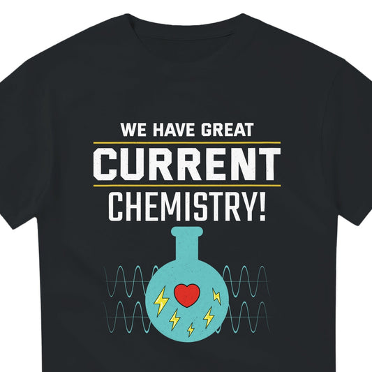 Electrician Couple T-Shirt - We Have Great Current Chemistry