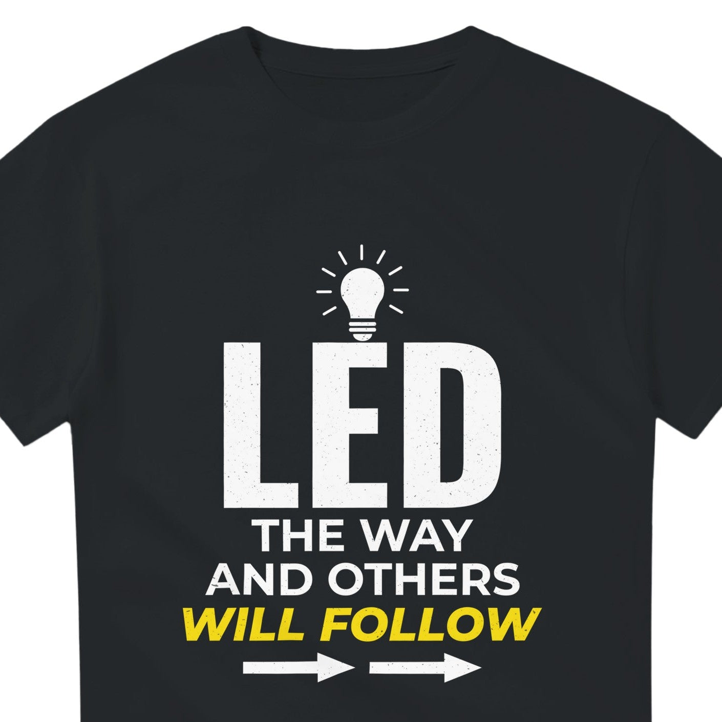 Electrician Motivational T-Shirt - LED The Way
