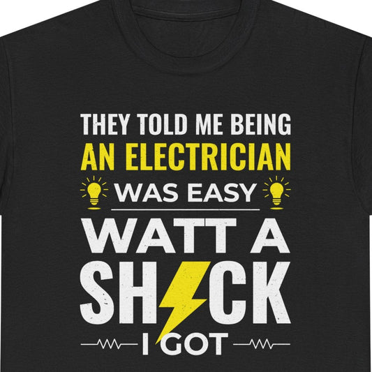 Funny electrician shirt with "Watt a Shock" pun
