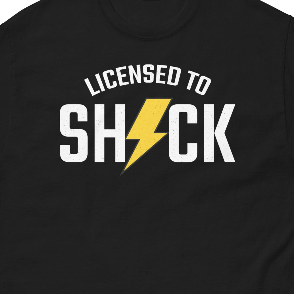 Electrician T-Shirt with "Licensed to Shock" and a lightning bolt
