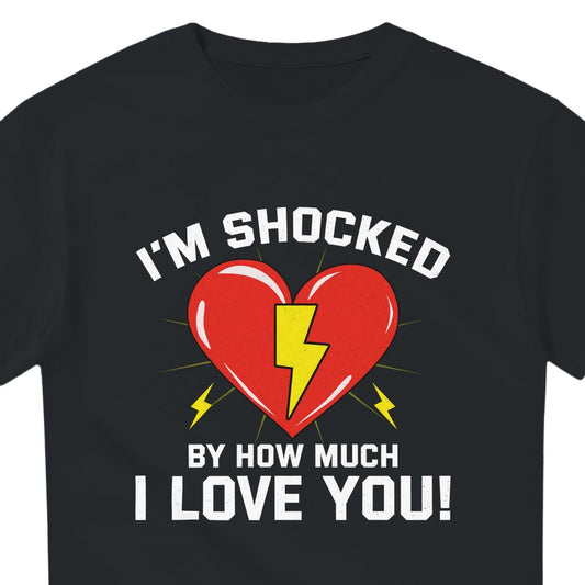 Electrician Valentine T-Shirt - I'm Shocked