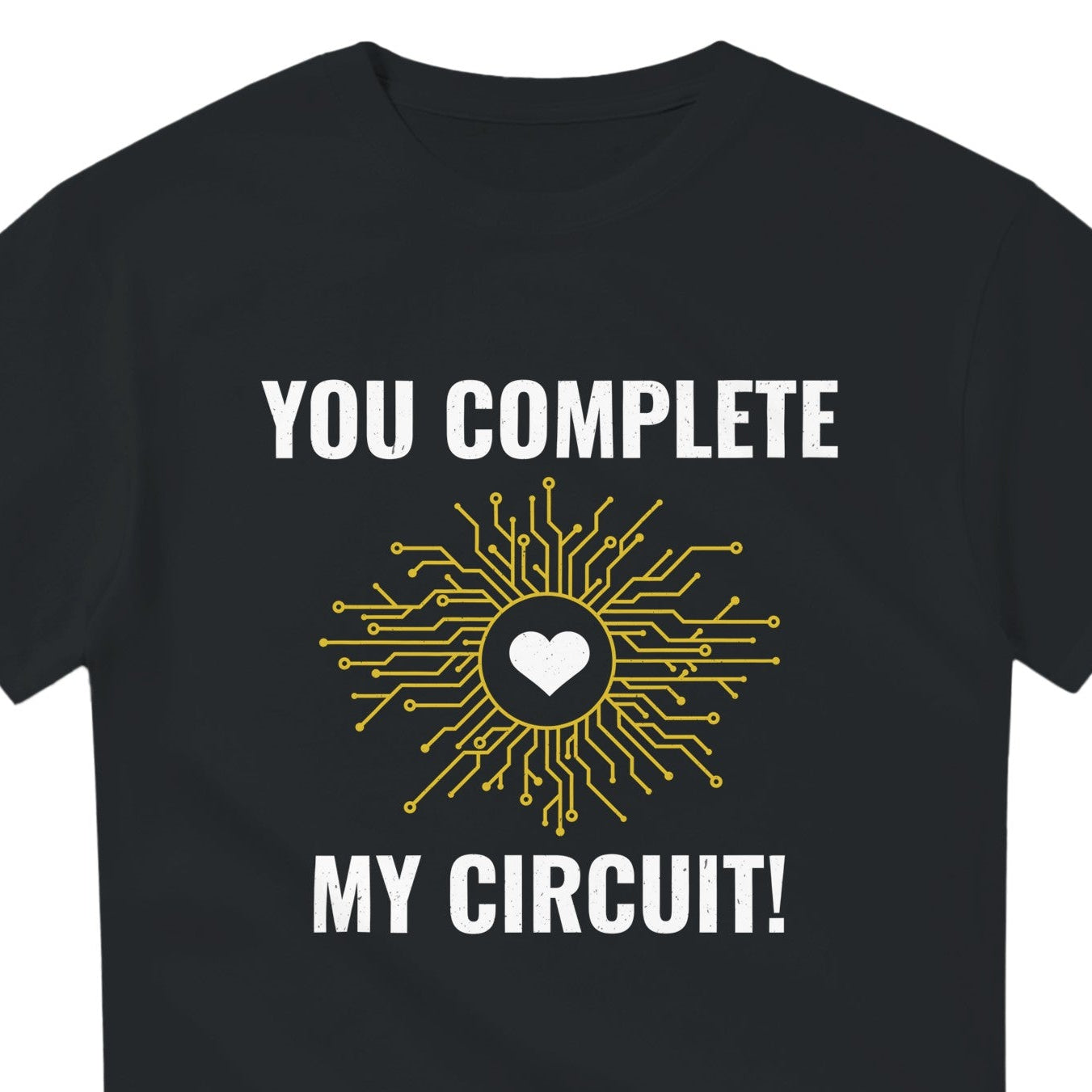 Electrician Valentine T-Shirt - You Complete My Circuit
