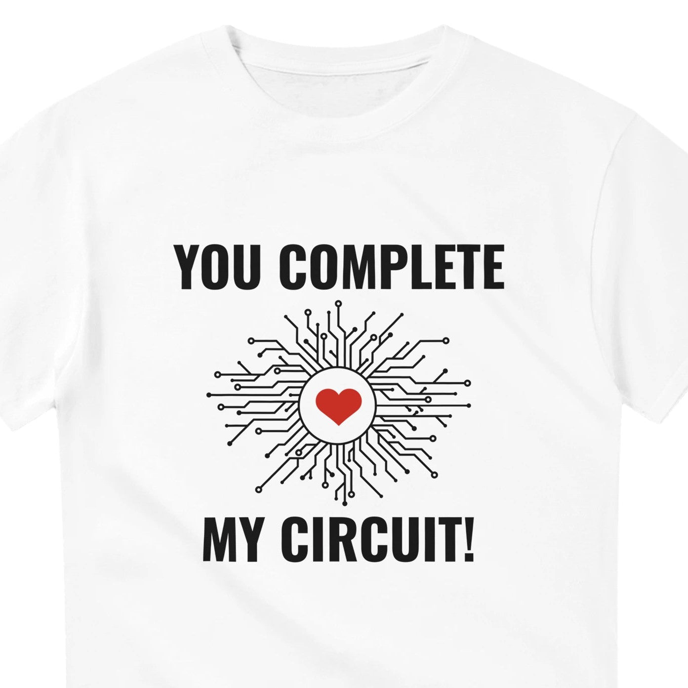 Electrician Valentine T-Shirt - You Complete My Circuit
